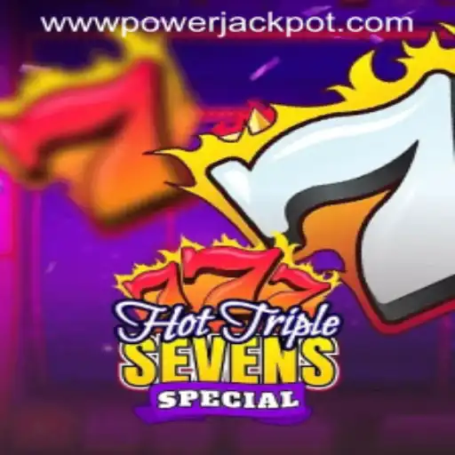 Exploring the Thrills of HotTripleSevensSpecial at PowerJackpot Casino