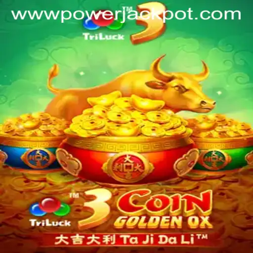 Unveiling the Thrills of 3CoinGoldenOX at PowerJackpot Casino